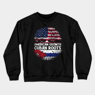 American Growth With Cuban Roots Crewneck Sweatshirt